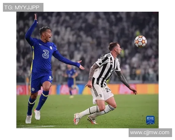 欧冠激战：尤文图斯狂胜切尔西五球绝杀瞬间震撼全场精彩集锦